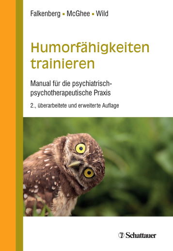 Humorfähigkeiten trainieren: Manual für die psychiatrisch-psychotherapeutische Praxis: Manual für die psychiatrisch-psychotherapeutische Praxis